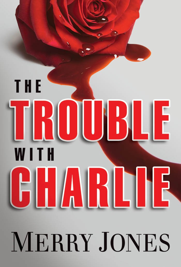 The Trouble With Charlie: A Novel (An Elle Harrison Thriller ...