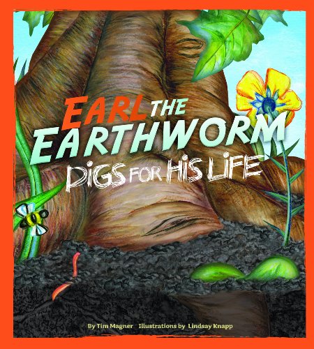 Earl The Earthworm Digs for His Life