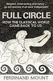 Full circle : how the classical world came back to us