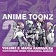 Anime Toonz Volume 2: Maria Kawamura