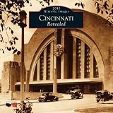 Cincinnati Revealed 2010 Calendar (Calendars of America: Historic Images)