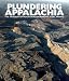Plundering Appalachia: The Tragedy of Mountaintop Removal Coal Mining
