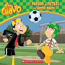 El Chavo: El partido de fútbol / The Soccer Match (PB) El Chavo: El partido de fútbol / The Soccer Match (PB)