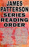 JAMES PATTERSON: SERIES READING ORDER: MY READING CHECKLIST: ALEX CROSS, WOMENS MURDER CLUB, MAXIMUM RIDE, PRIVATE, MICHAEL BENNETT, NYPD BLUE, I FUNNY, ... OF ROBOTS, WITCHES WIZARDS, MIDDLE SCHOOL