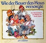 Wie der Bauer das Haus versorgte-