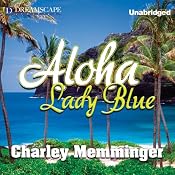 Aloha, Lady Blue | [Charley Memminger]