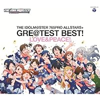 THE IDOLM@STER 765PRO ALLSTARS+GRE@TEST BEST! -LOVE&PEACE! -