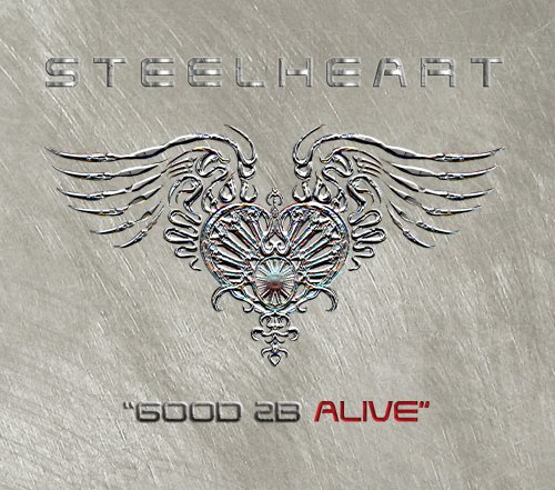 STEELHEART - Good 2B Alive - Zortam Music