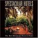 Spectacular Hotels: The Most Remarkable Places on Earth