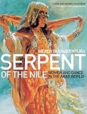 Serpent of the Nile: Women and Dance in the Arab World