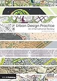 Urban design practice : an international review