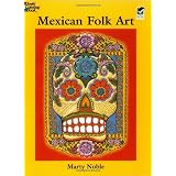 Mexican Folk Art Coloring Book (Dover Design Coloring Books) ~ Marty Noble