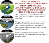 Indoor Furnitures item: The Insider's Marketing, Godfather Principles and Accounting & Finance for Teak Furniture Biz 3 CD Package