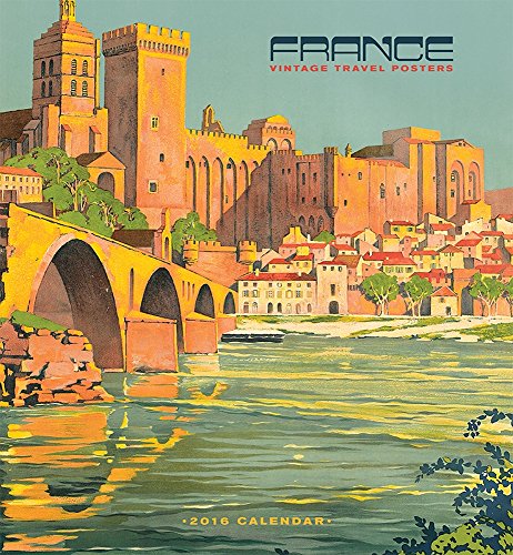 France Vintage Travel Posters 2016 Calendar