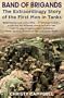 Band Of Brigands: The First Men In Tanks