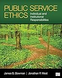 Public Service Ethics : Individual and Institutional Responsibilities