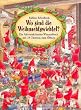 Wo sind die Weihnachtswichtel?: Mein gro�es Adventskalender-Wimmelbuch mit 24 T�rchen