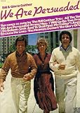 Bill & Gloria Gaither We are Persuaded
