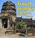 Travel Cambodia: General Vacation Information, Taxi Chaos, Angkor Wat, Khmer Rouge History And Wonderful Nature by Silvia Shortings