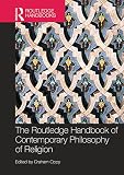 The Routledge handbook of contemporary philosophy of religion