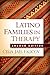 Latino Families in Therapy (GUILFORD FAMILY THERAPY SERIES)