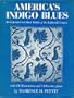 America's Indigo Blues: Resist-Printed and Dyed Textiles of the Eighteenth Century