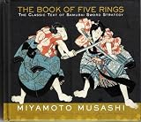 The Book of Five Rings, The Classic Text of Samurai Sword Strategy