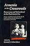 Armenia at the Crossroads: Democracy and Nationhood in the Post-Soviet Era : Essays, Interviews, and Speeches by the Leaders of the National Democra