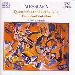 Olivier Messiaen: Quartet for the End of Time; Theme and Variations