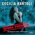Cecilia Bartoli - Opera Proibita (H�ndel � Scarlatti � Caldara) / Minkowski � Les Musiciens du Louvre