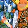 Ernest Bloch: Macbeth (1919) - Two Interludes / Three Jewish Poems (1913) / In Memoriam (1952) / Symphony In E flat (1954/5) - Royal Philharmonic Orchestra / Dalia Atlas Sternberg