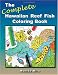 The Complete Hawaiian Reef Fish Coloring Book by Monika Mira