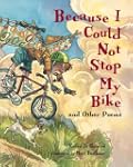 Because I Could Not Stop/Bike (Gr.4-6)