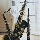 All My Tomorrows by  Grover Washington Jr 