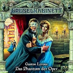 Gruselkabinett 04 - Das Phantom der Oper