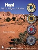 Hopi Wicker Plaques & Baskets (Schiffer Book for Collectors)