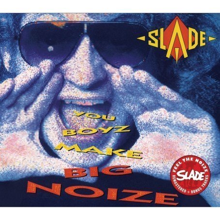 SLADE - You Boyz Make Big Noize - Zortam Music