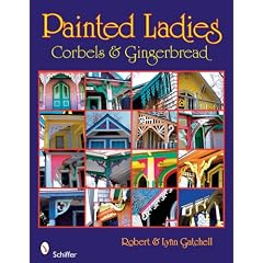 Painted Ladies: Corbels & Gingerbread