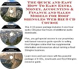 The Quick and Easy How To Earn Extra Money, Accounting & Finance and Sales Models for Roof Shingles Web Biz 3 CD Course