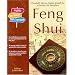 Feng Shui : Le guide des accros qui s'y perdent