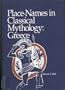 Place-Names in Classical Mythology: Greece