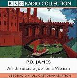 An Unsuitable Job for a Woman (Cordelia Gray Mystery Series #1) (4 Full-Cast Dramatisation)