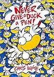 Never give a duck a pen!