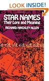 Star Names: Their Lore and Meaning (Dover Books on Astronomy)