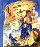 Remember the Ladies: 100 Great American Women by Cheryl Harness (2001-02-28)