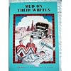 Mud on Their Wheels: The Life-Story of Vern and Lois Ellis (Life-Story Mission Series)