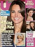 US Magazine Royal Wedding The Making of a New Princess Kate Middleton and Lessons learned from Diana, Eva Longoria & Tony Parker, Teen Mom Amber, Bristol Palin, Julie Benz, Denise Richards, Megan Fox, Prince William, Angelina Jolie, Taylor Swift Jake (December 6, 2010, Issue #825)