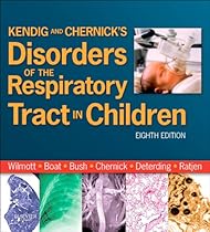 Kendig and Chernick's Disorders of the Respiratory Tract in Children (Disorders of the Respiratory Tract in Children (Kendig's)) Kendig and Chernick's Disorders of the Respiratory Tract in Children (Disorders of the Respiratory Tract in Children (Kendig's))