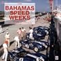 The Bahamas Speed Weeks