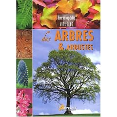 Encyclop�die visuelle des arbres et arbustes